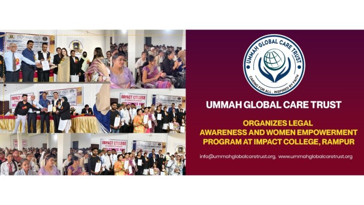 Ummah Global Care Trust Organizes Legal Awareness and Women Empowerment Program at Impact College, Rampur