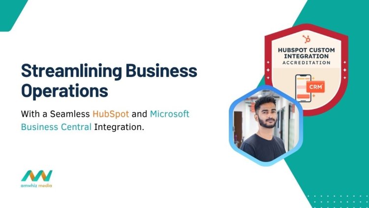 Transforming Business Operations with Seamless HubSpot and Microsoft Business Central Integration