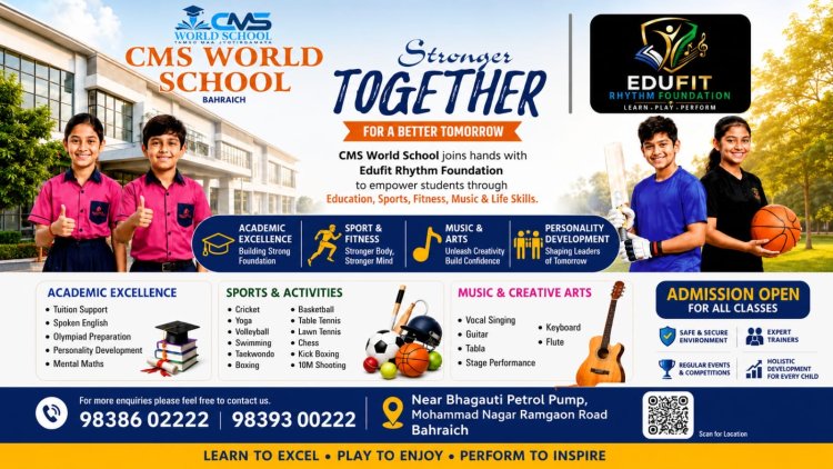 EDUFIT RHYTHM FOUNDATION and CMS World School Bahraich Launch Integrated After-School Learning Ecosystem for Students